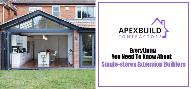 Everything-thing-you-need-to-know-about-single-storey-extension-builders