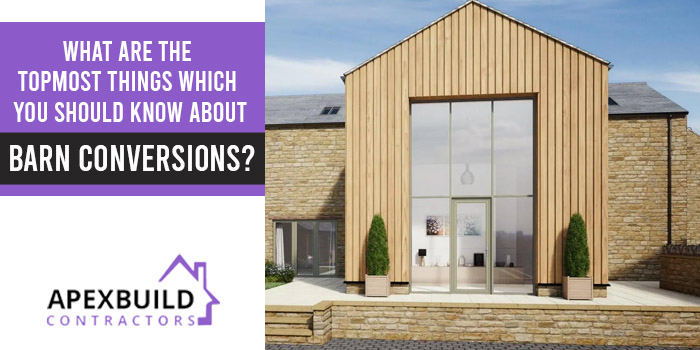 What are the topmost things which you should know about barn conversions