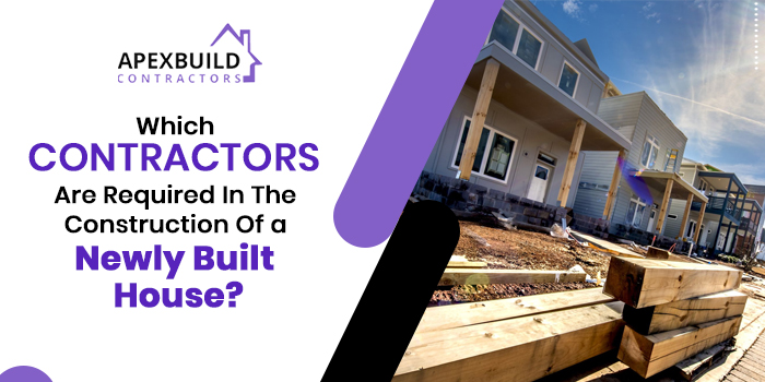 How-many-kinds-of-contractors-are-required-in-the-construction-of-a-newly-built-house
