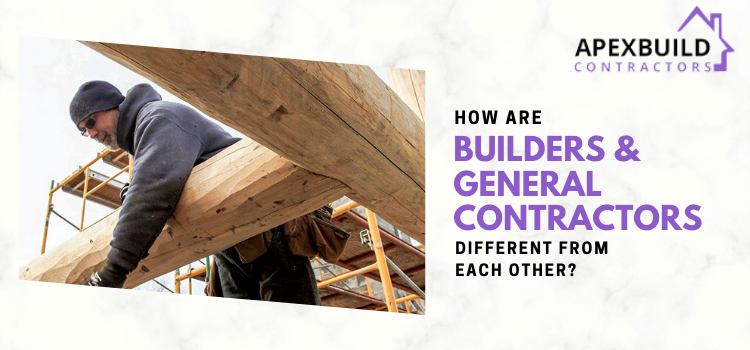 How are builders and general contractors different from each other?