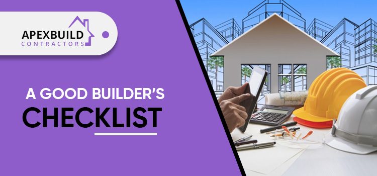A good builder’s checklist